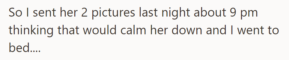 She sent two pictures at 9 PM, hoping to calm her, then went to bed.