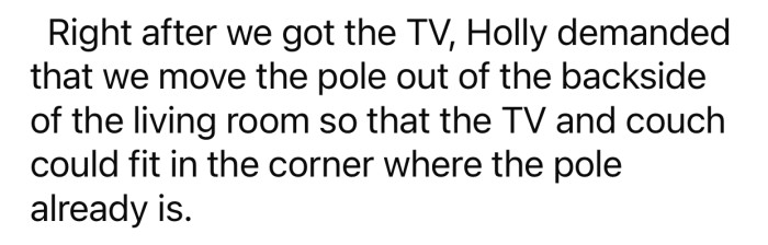 Op's roommate wanted her to move the pole so they could put a couch in that spot.