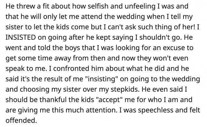 It will definitely be an issue with her family if she doesn't attend her only sister's wedding.