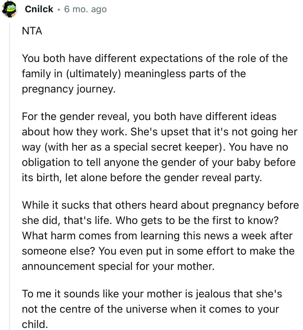 “To me, it sounds like your mother is jealous that she's not the center of the universe when it comes to your child.”