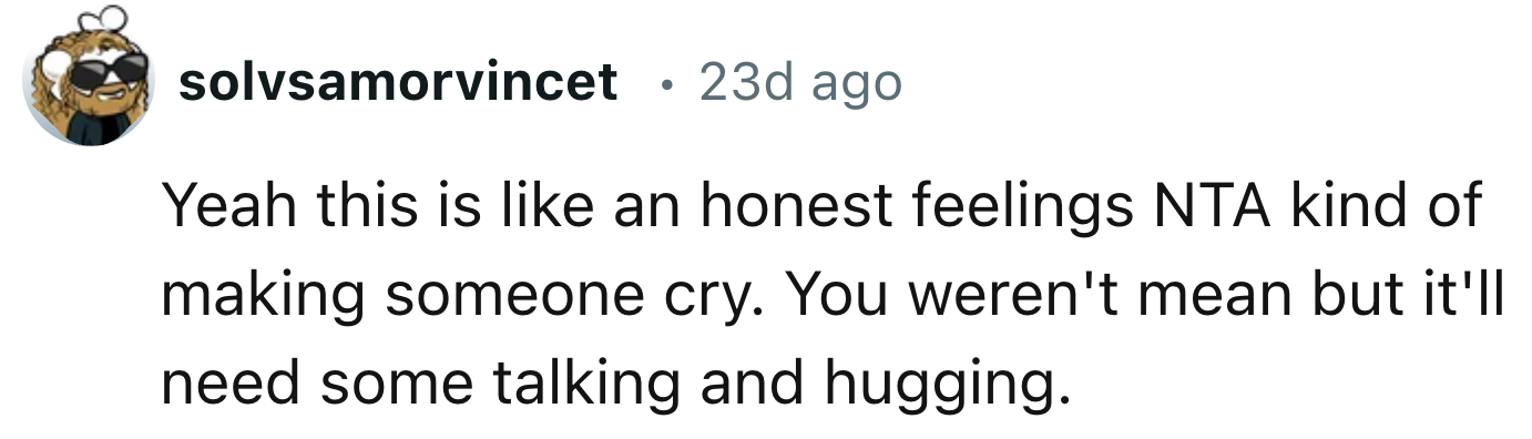 Not A Bad Thing For Making Him Cry