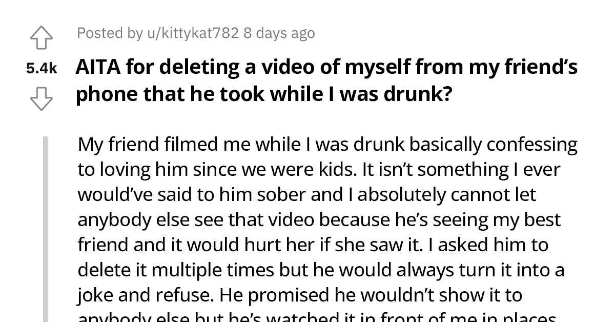 Reddit User Drunkily Confessed Love To Her Best Friend's Boyfriend And He Records It, But She Goes In And Deletes It From His Phone Without His Knowledge