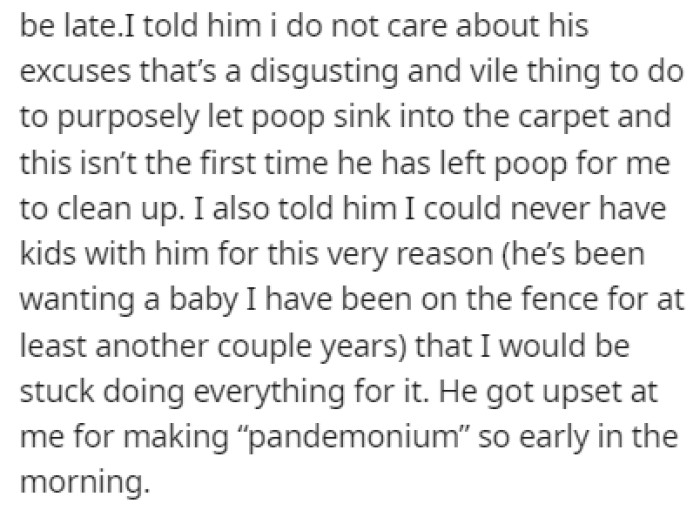 OP went as far as to tell him that she won't have kids with him because of things like this