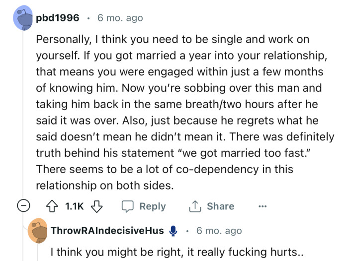 “Personally, I think you need to be single and work on yourself.”