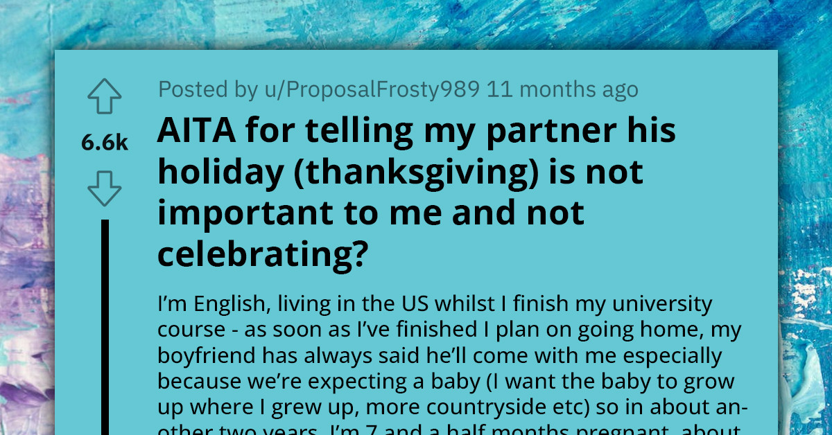 English Woman Having Trouble Navigating Thanksgiving In The US - Mostly Because Of Boyfriend's Terrible Family