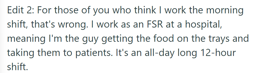 OP works 12-hour shifts as an FSR at a hospital, delivering food trays to patients.
