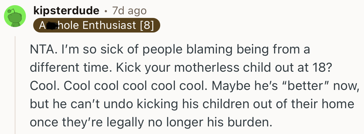 “NTA. I’m so sick of people blaming being from a different time.”