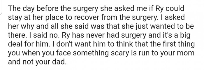 OP has no plans to allow his son to recover at his ex-wife's place. It's his place and his place only!