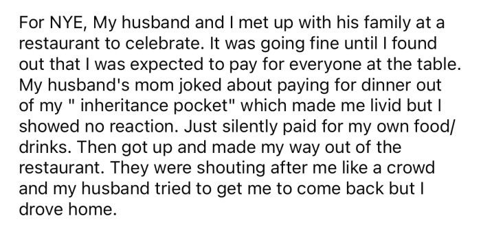 The dinner was going as expected until OP found out they expected her to foot everyone's bill.
