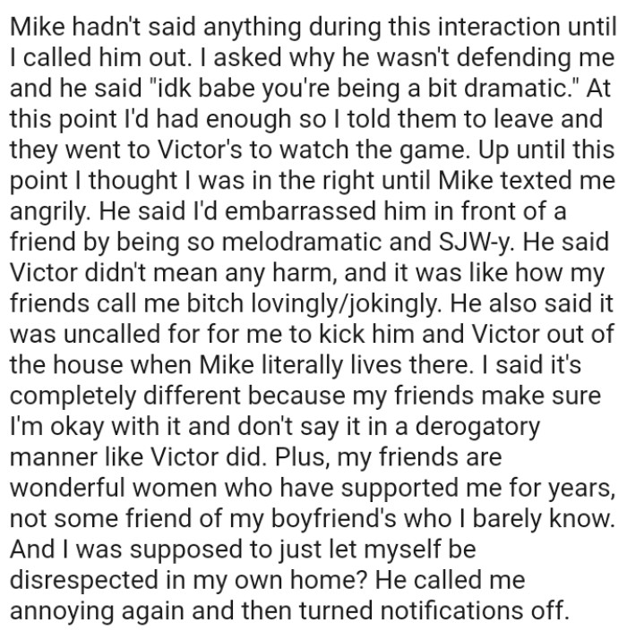 OP's boyfriend said it was uncalled for her to kick him and his friend out of the house