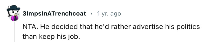 Steve chose his political beliefs over his job