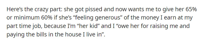 In a Surprising Turn, She Now Insists on Receiving 60-65% of Their Part-Time Income, Claiming They Owe Her for Their Upbringing and Household Expenses, Despite Her Previous Lack of Financial Support.