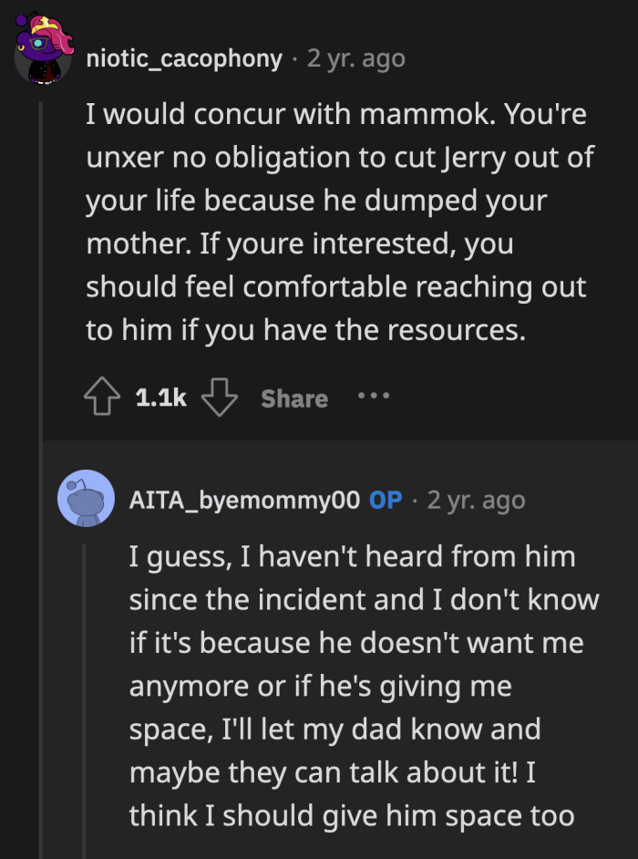 OP thinks Jerry needs some space after the speed of everything that happened. She will eventually talk to her dad about contacting Jerry and maybe they can make a day out of it.