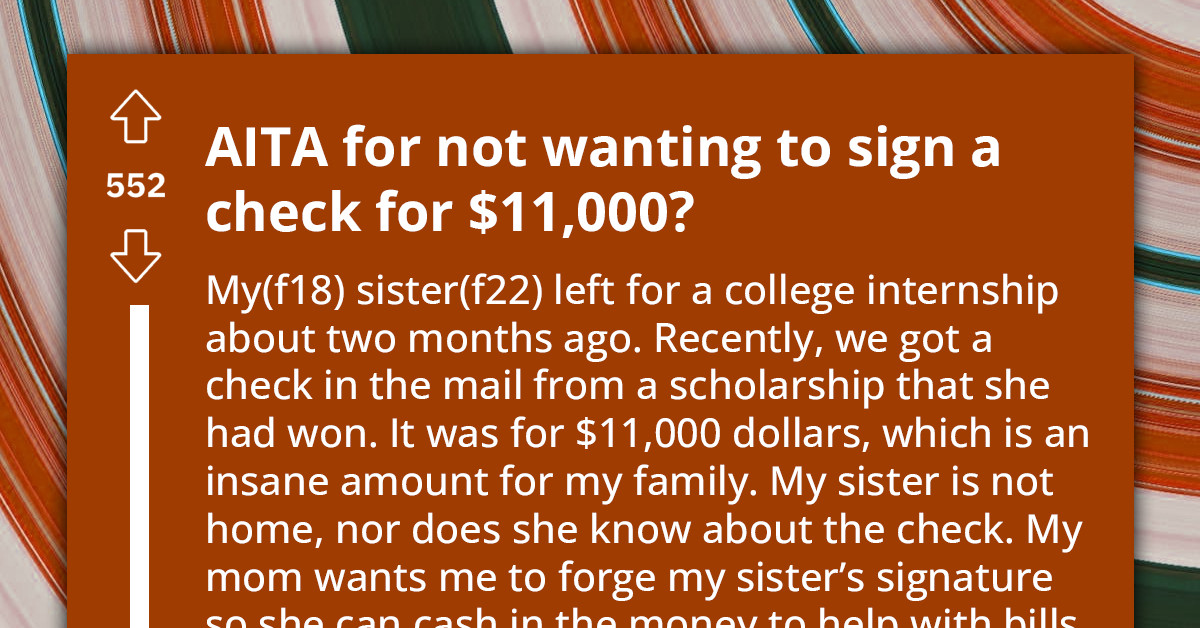 Teenager Refuses To Forge Her Sister's Signature On A $11k Cheque, Mom Decides To Do It Herself