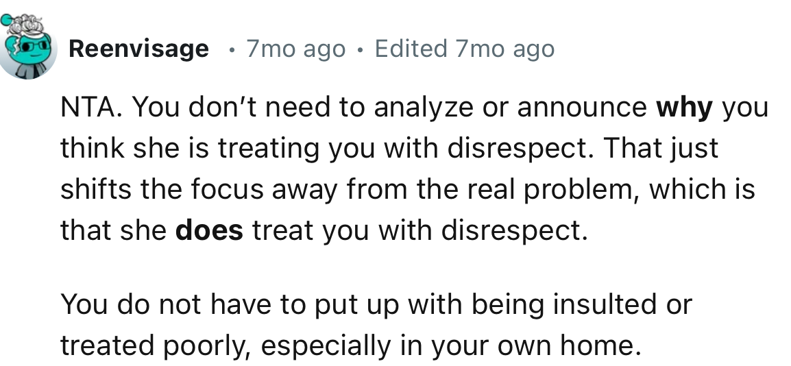 “You do not have to put up with being insulted or treated poorly, especially in your own home.”