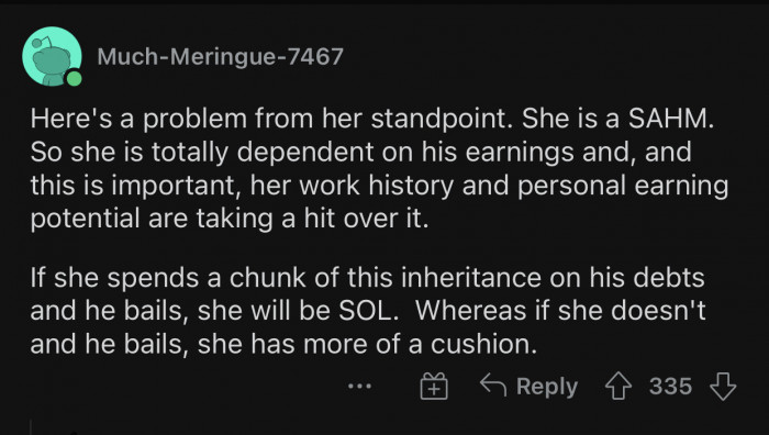 OP's wife could consider the inheritance as a cushion.