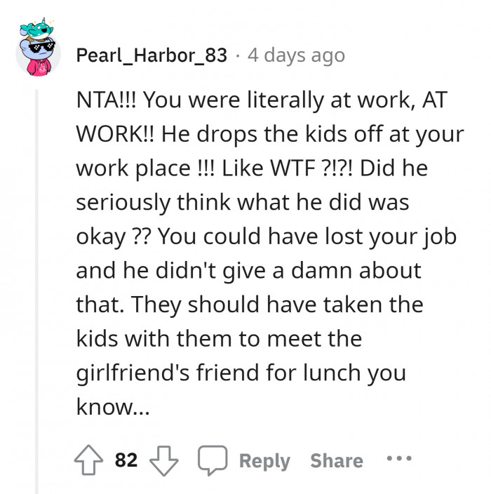 16. Keep your job or babysit your nephews for your brother to socialize and have fun.