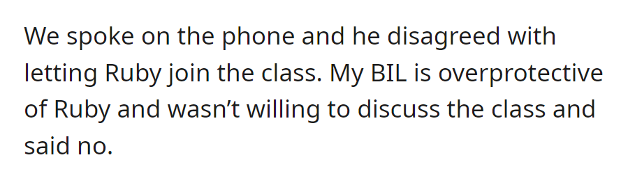 He disagreed over the phone about Ruby joining the class, being overprotective, and flatly refused, saying no.