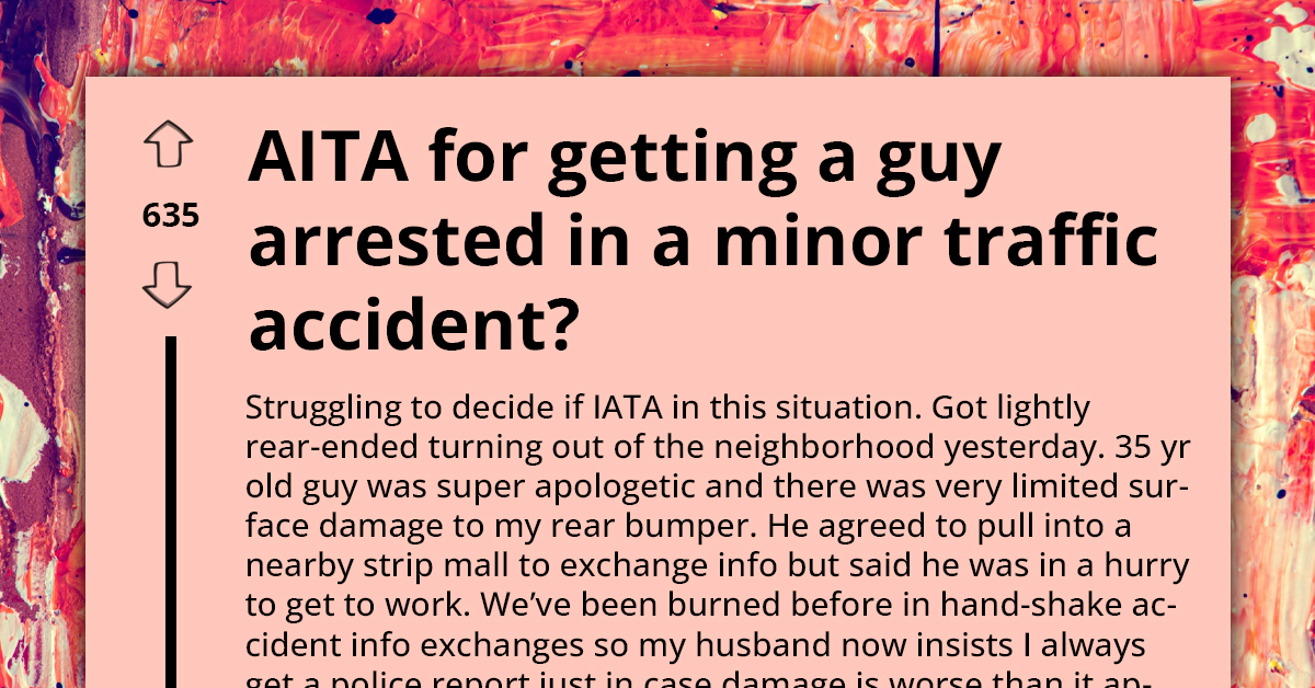 Minor Traffic Accident Has Woman Causing Offender To Be Arrested, Feels Guilty After It Blew Out Of Proportion