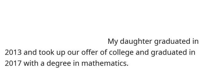 When their daughter graduated, they paid for her degree in mathematics.