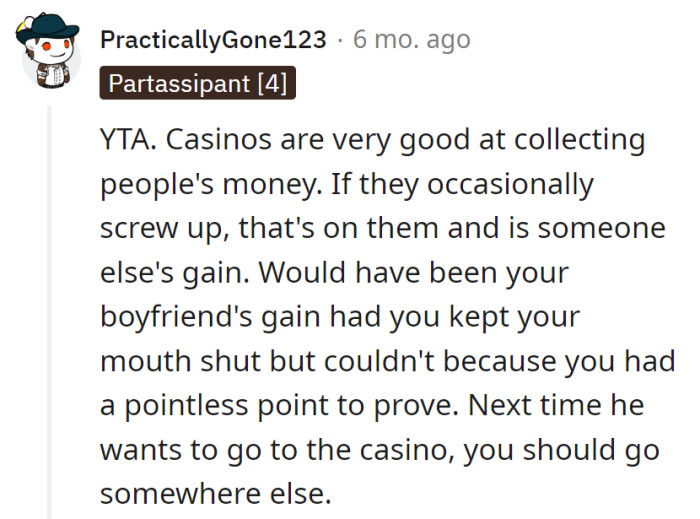 Casinos slip, boyfriend missed a win. Note to self: Choose drama-free destinations for better odds.