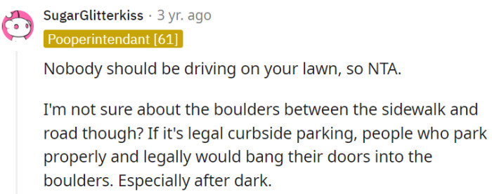Driving on the lawn, especially if it isn't even yours, is just unacceptable.
