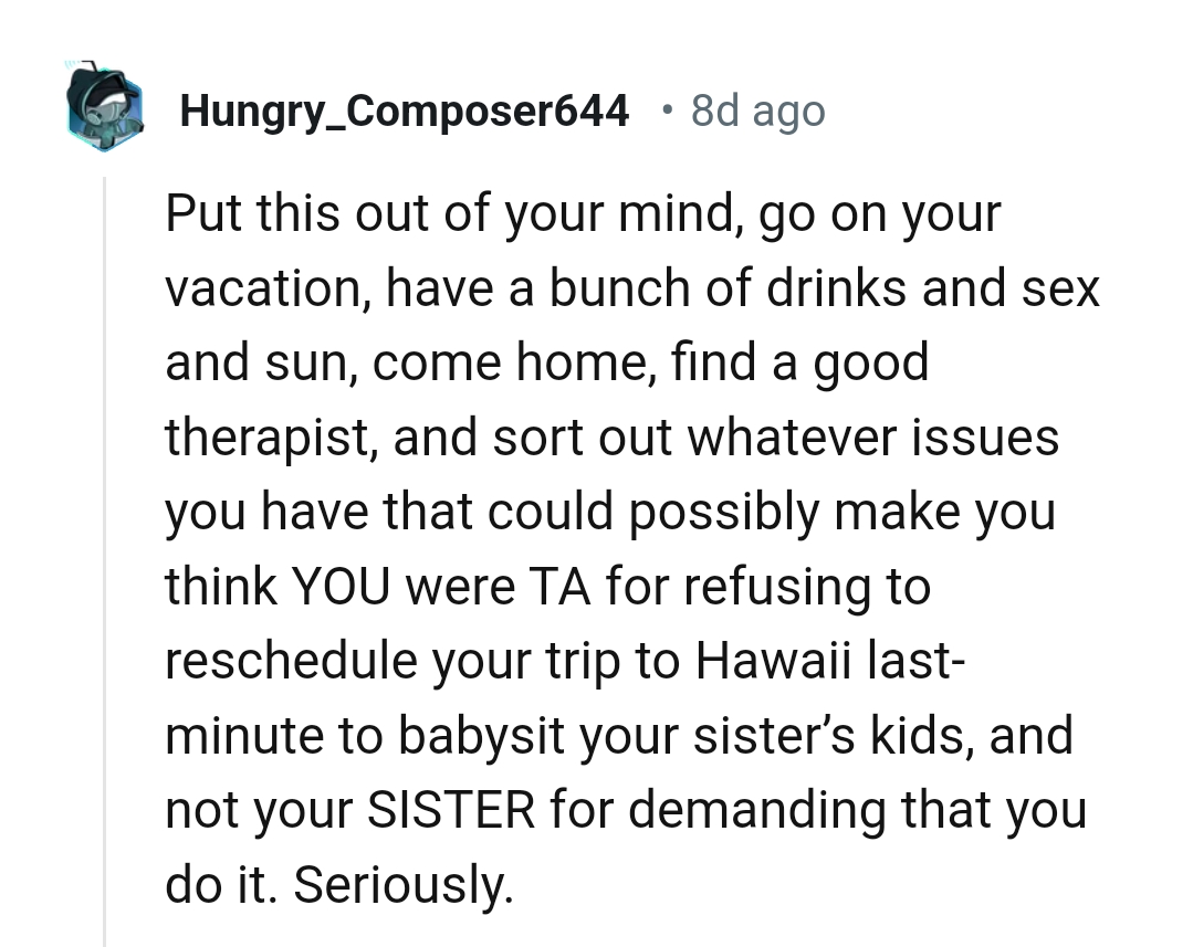 The OP should sort out whatever issues she has