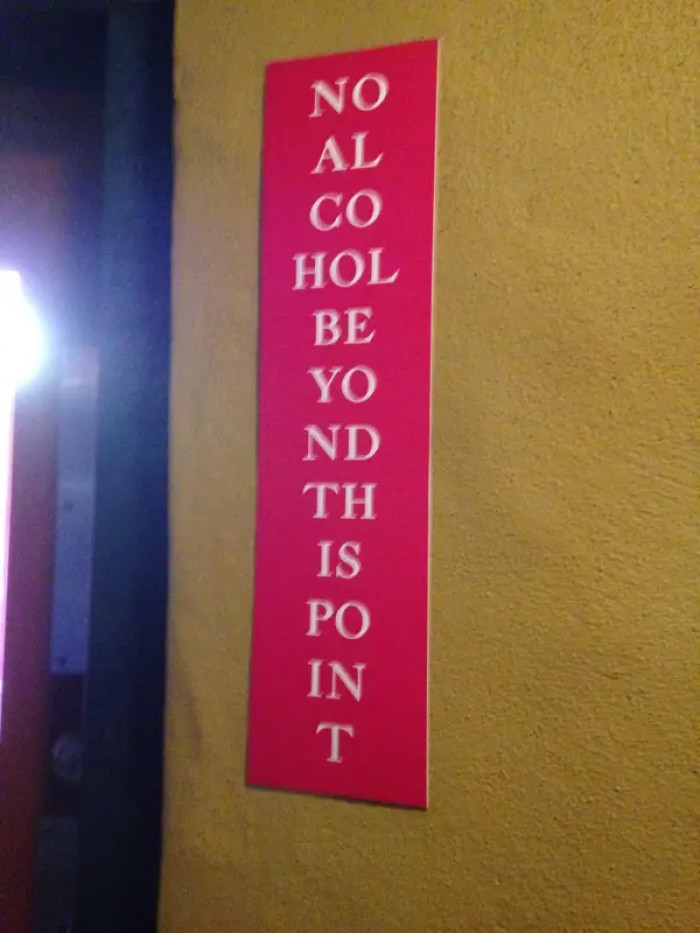 10. I'm sure the drunk customers love this reminder.