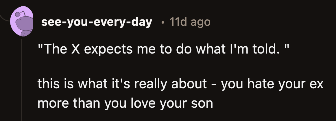 According to OP and her former spouse, it's more important to out-stubborn the ex.