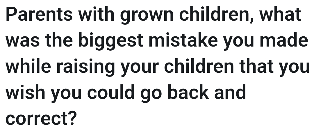 This is the question that actually got people revealing their biggest mistakes