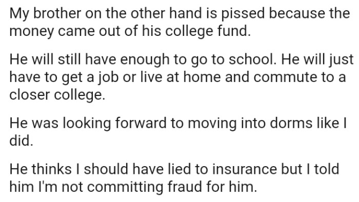 The OP's Brother Will Just Have to Get a Job or Live at Home and Commute to a Closer College