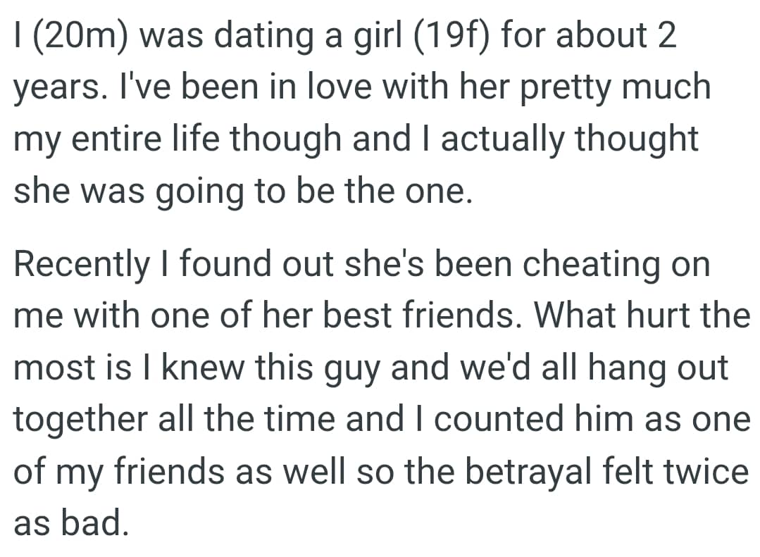 The OP knew the guy his gf cheated on him with and they would all hang out together all the time