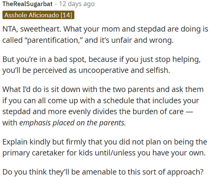 OP's mom and stepdad are parentifying her, which is unfair.