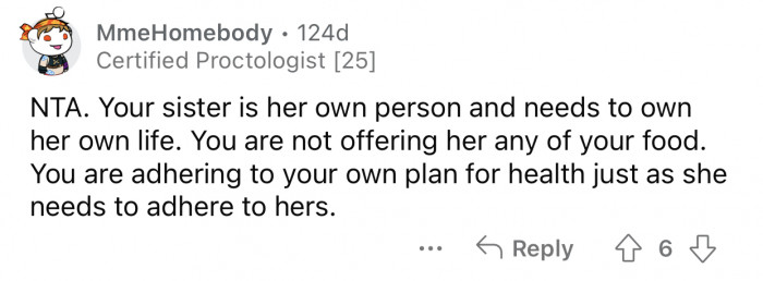 OP and her sister are both focusing on their diets, which is a good thing.