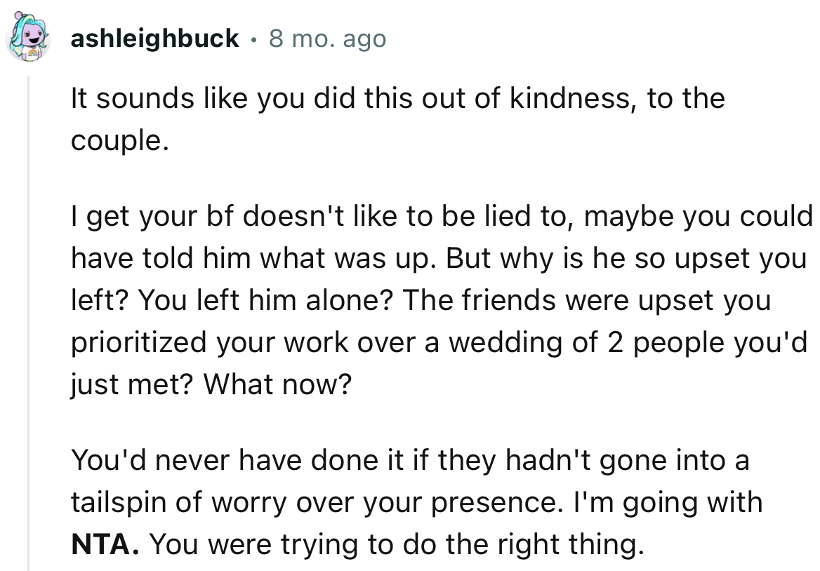 “You'd never have done it if they hadn't gone into a tailspin of worry over your presence. I'm going with NTA.”