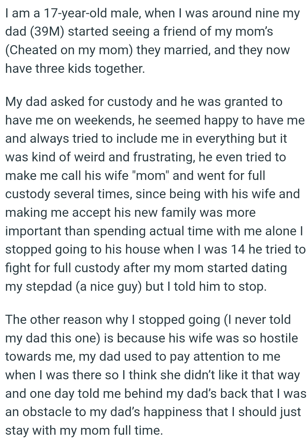 OP's dad seemed happy to have him and always tried to include him in everything