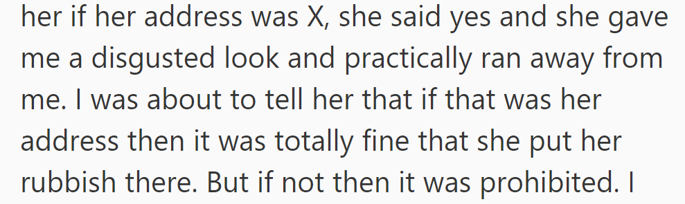OP asked if her address was X; she confirmed, gave a disgusted look, and hurried away.