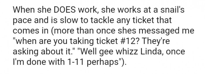 Linda also works at the pace of a snail