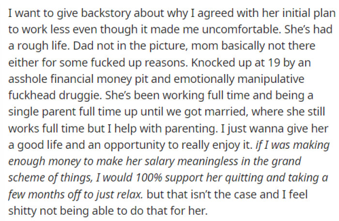 He mentioned that he basically agreed to her original plan because he felt bad for her in a way, which isn't okay.