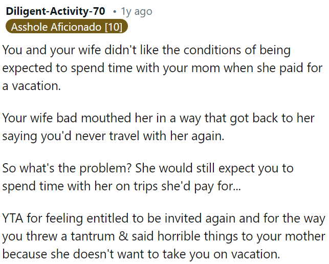 It's not fair to lash out and expect continued free trips.