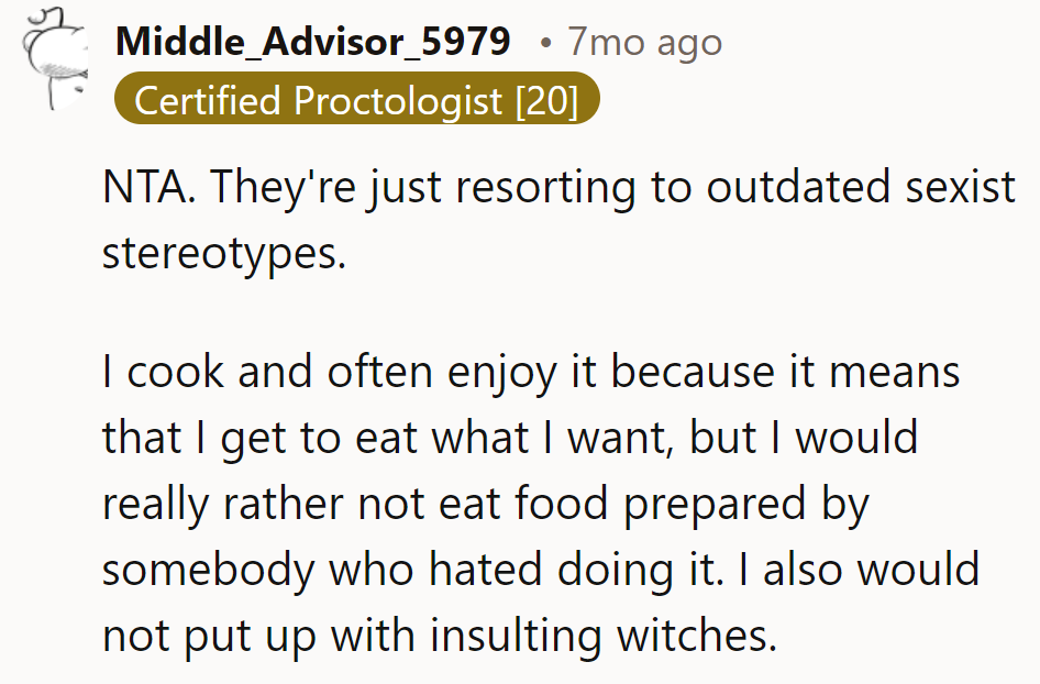 They're stuck in a '50s sitcom. Cooking's cool, but who wants resentment on the menu? Bye, insulting witches!