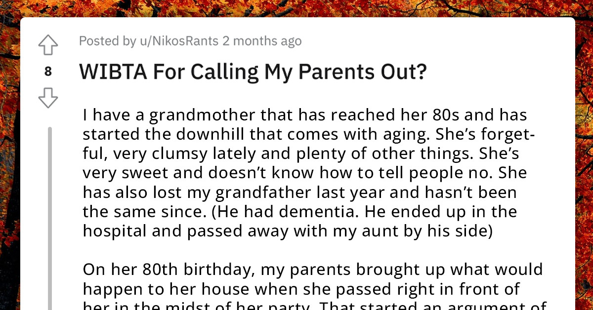 Redditor Asks If They'd Be The A**hole For Calling Out Their Parents For Disregarding Grandma's Wishes