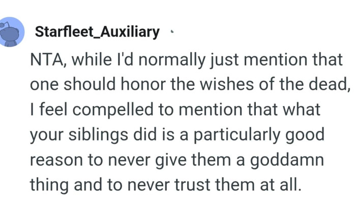 You should honor the wishes of the dead