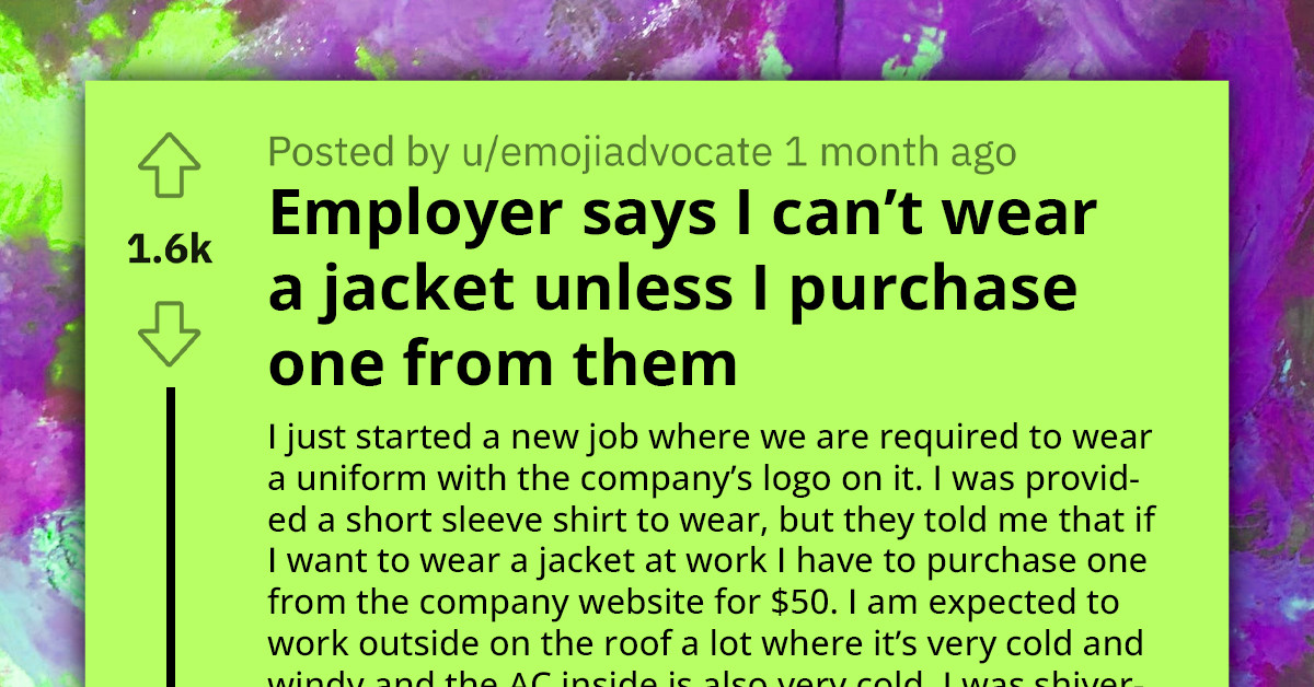 Worried Redditor Asks For Legal Advice As Employer Makes Them Either Buy A $50 PPE Jacket Or Work In A Shirt Under Cold And Windy Conditions