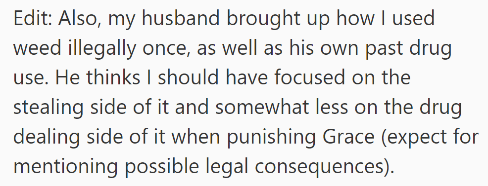 Husband mentioned her past weed use and his drug history. He thinks punishment for Grace should focus more on stealing.