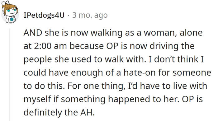 The OP put her in a dangerous situation