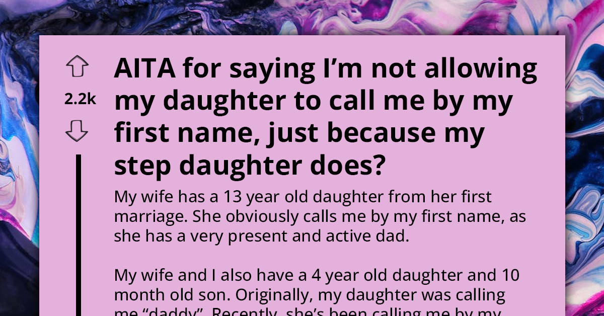 Dad Reacts When 4 Y.O. Daughter Replaces 'Daddy' With First Name, Wife Says He Is "Breaking Her Spirit"