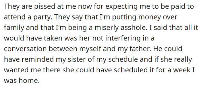 The OP's suggestion upset them, and they accused her of putting money before family: