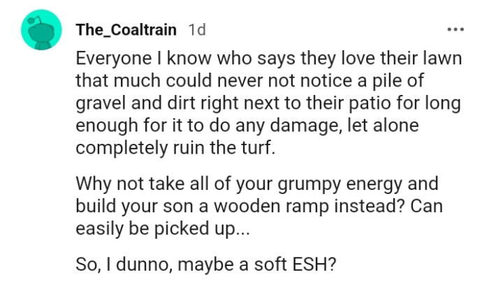 The OP loves his lawn but couldn't ignore a pile of gravel and dirt on it