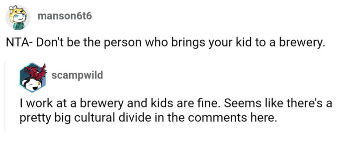 There's most definitely a significant divide in who thinks kids shouldn't be allowed at a brewery